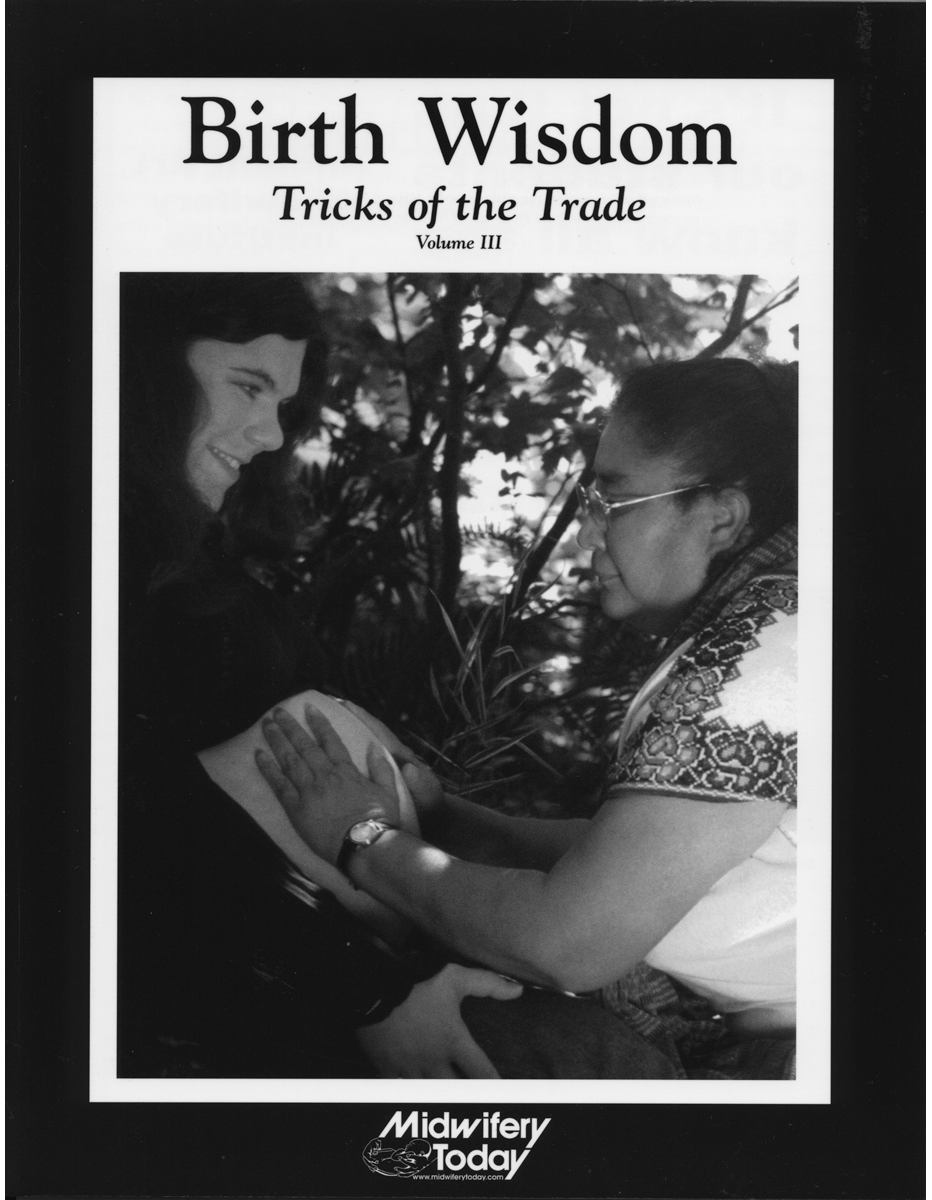 Birth Wisdom: Tricks of the Trade, Vol. III