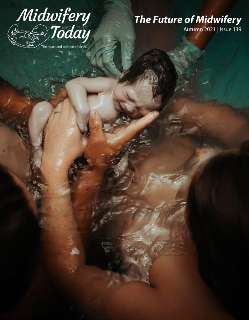 Midwifery Today, Issue 139, Autumn 2021