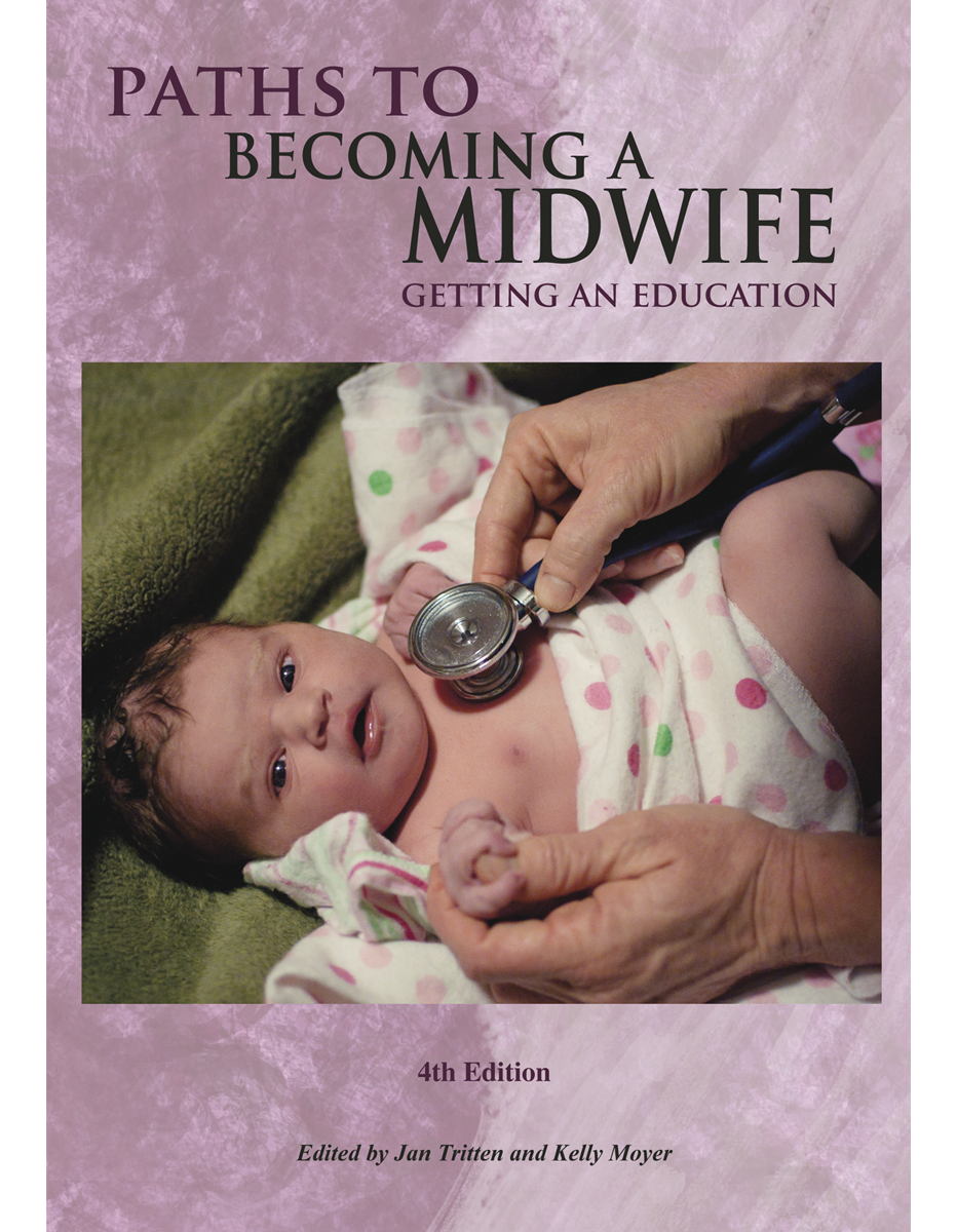 Paths to Becoming a Midwife: Getting an Education – 4th Edition