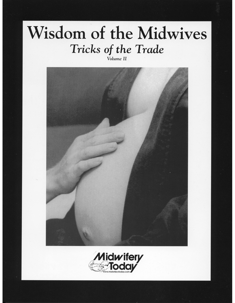 Wisdom of the Midwives: Tricks of the Trade, Vol. II