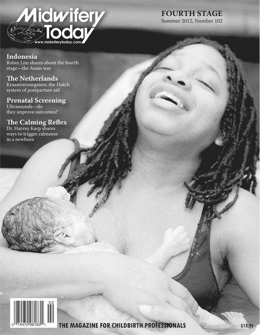 Midwifery Today, Issue 102, Summer 2012