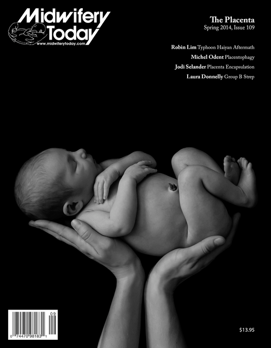 Midwifery Today, Issue 109, Spring 2014