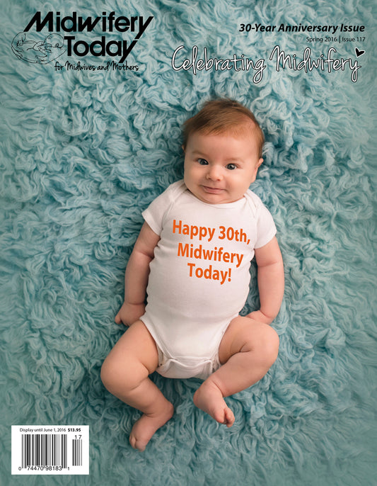 Midwifery Today, Issue 117, Spring 2016