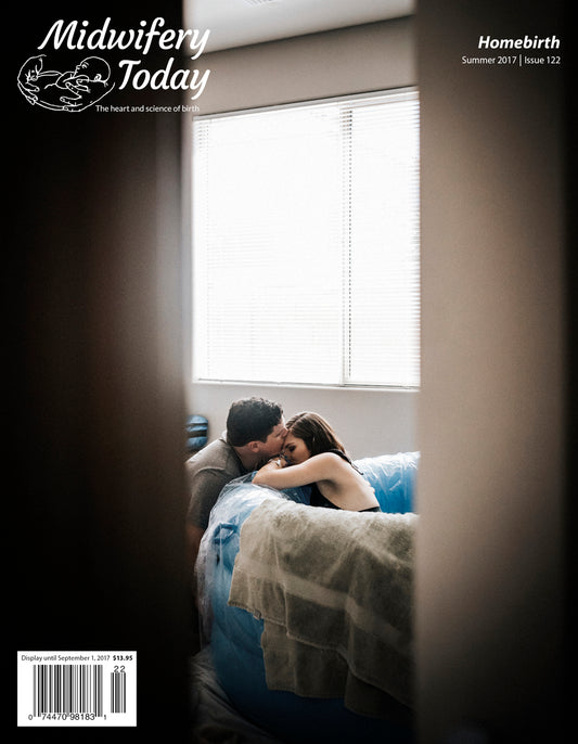 Midwifery Today, Issue 122, Summer 2017