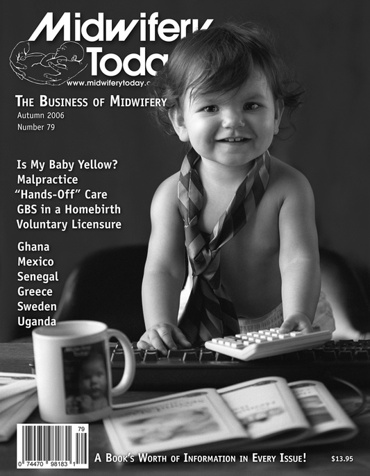 Midwifery Today, Issue 79, Autumn 2006